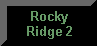Go to Rocky Ridge 2